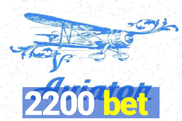 2200 bet